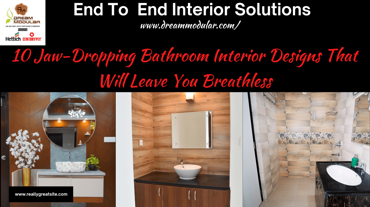 10 Jaw-Dropping Bathroom Interior Designs That Will Leave You Breathless
