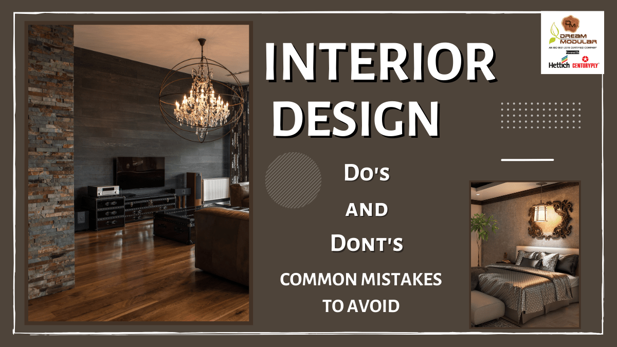 The Do's and Don'ts of Interior Design: Common Mistakes to Avoid