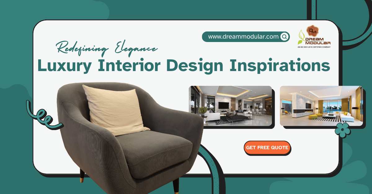Luxury Interior Design Inspirations you need to know - Dream Modular