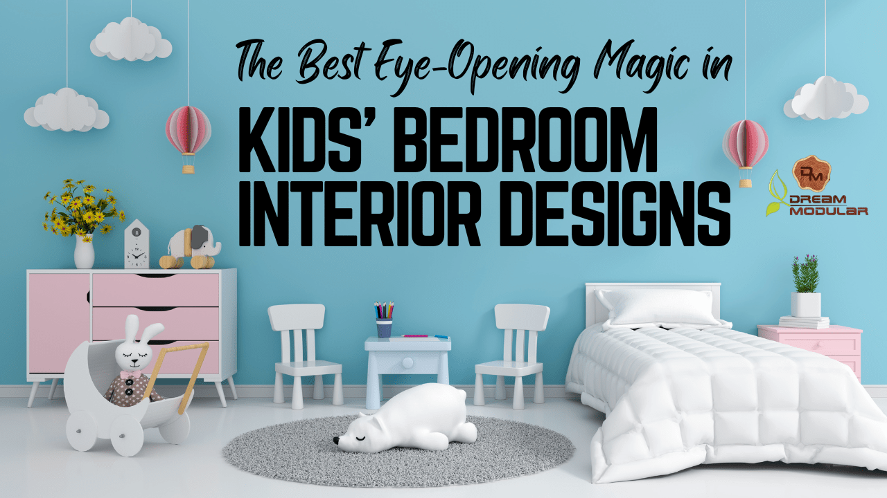 The Best Eye-Opening Magic in Kid’s Bedroom Interior Designs